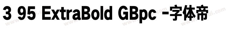 3 95 ExtraBold GBpc 字体转换
